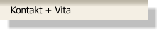 Kontakt + Vita